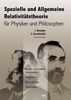 Spezielle und Allgemeine Relativitätstheorie für Physiker und Philosophen