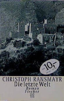 Die letzte Welt. Roman