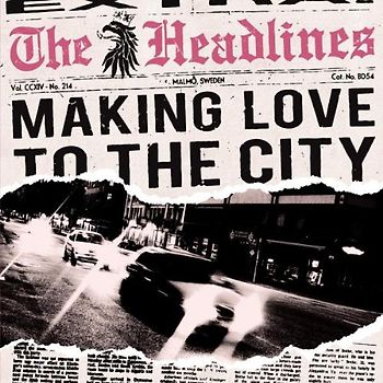 Headlines,the - Making Love to the City
