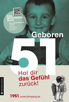 Geboren 1951 - Hol dir das Gefühl zurück!