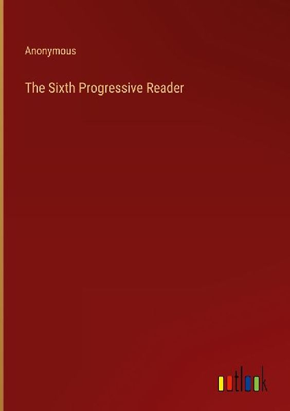 The Sixth Progressive Reader