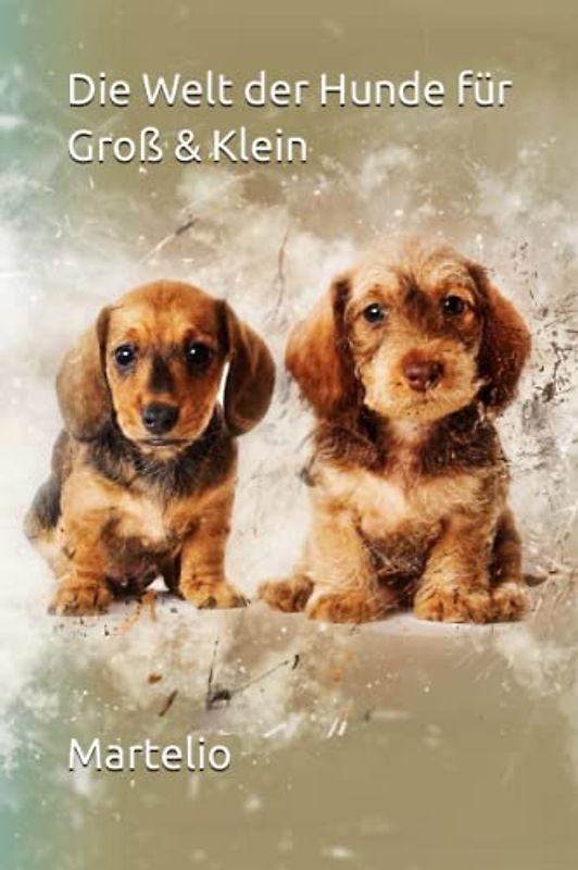 Die Welt der Hunde für Groß & Klein