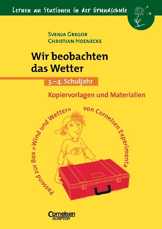 Lernen an Stationen in der Grundschule / Wir beobachten das Wetter. 3./4. Schuljahr. Kopiervorlagen und Materialien