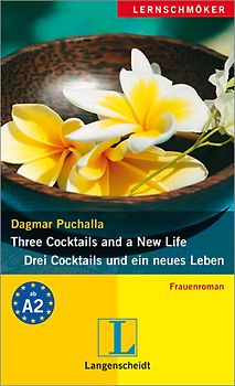 Three Cocktails and a New Life - Drei Cocktails und ein neues Leben