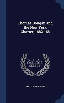 Thomas Dongan and the New York Charter, 1682-168