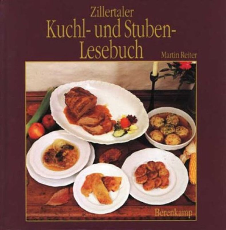 Zillertaler Kuchl- und Stuben-Lesebuch