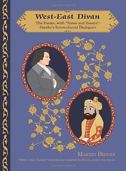 West-East Divan: Poems, with "Notes and Essays": Goethe's Intercultural Dialogues (Global Academic Publishing Books) - von Goethe, Johann Wolfgang