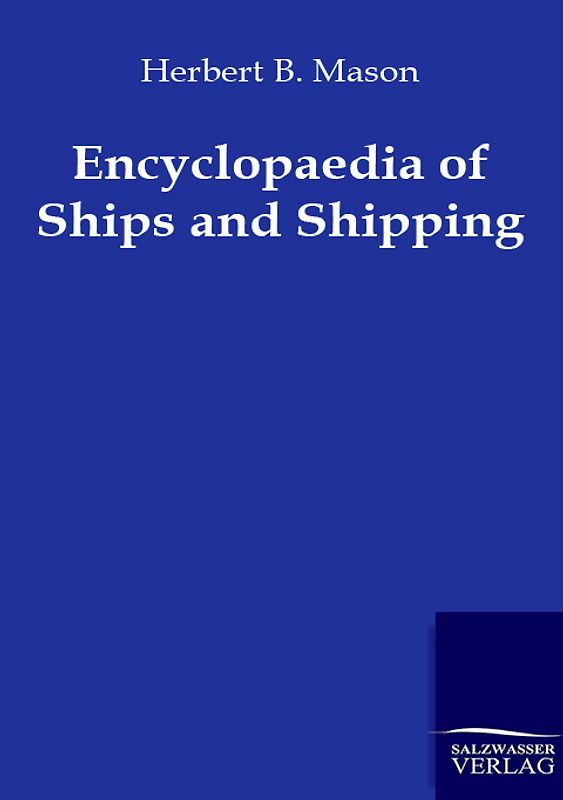Encyclopaedia of Ships and Shipping