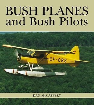 Bush Planes and Bush Pilots