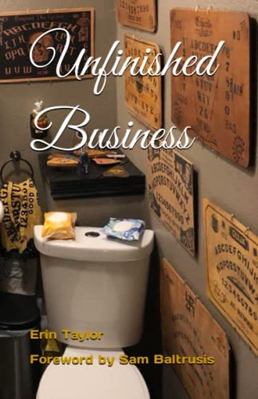 Unfinished Business: Tales of Haunted Restrooms and Bathrooms