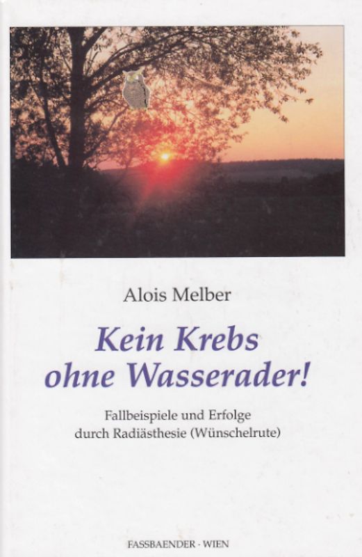 Kein Krebs ohne Wasserader