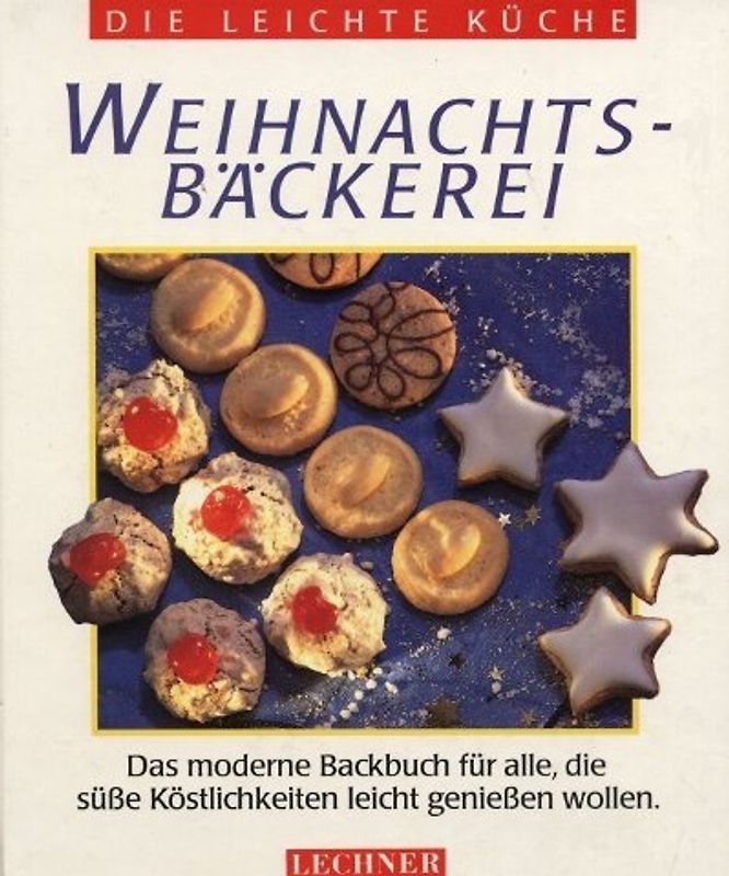 Die leichte Küche. Weihnachtsbäckerei
