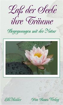 Lass der Seele ihre Träume