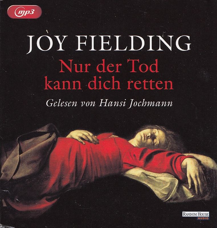 Nur der Tod kann dich retten - Joy Fielding [mp3-CD]