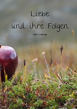 Liebe und ihre Folgen