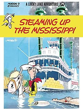 Steaming Up the Mississippi: Lucky Luke (A Lucky Luke Adventure, 79, Band 79)