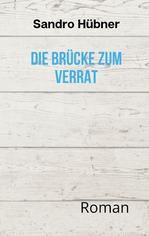 Die Brücke zum Verrat