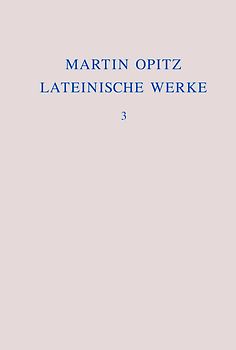 Martin Opitz: Lateinische Werke / 1631-1639