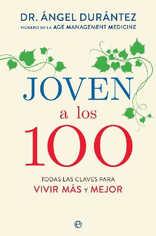 Joven a los 100 : todas las claves para vivir más y mejor