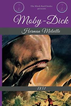 Moby-Dick: (The Block Bard CLASSICS)