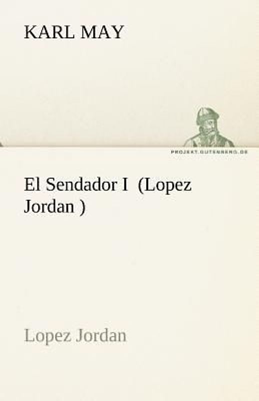 El Sendador I (Lopez Jordan )