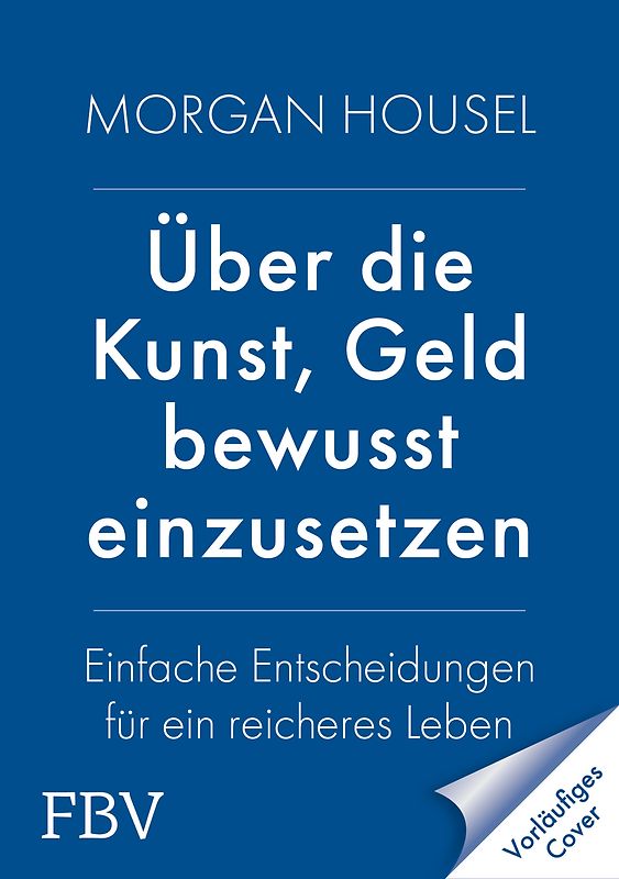 Über die Kunst, Geld bewusst einzusetzen