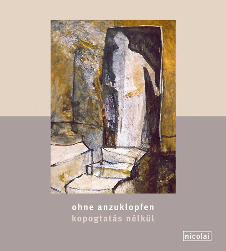 ohne anzuklopfen - kopogtatás nélkül. Attila József. Bilder von Janet Brooks Gerloff