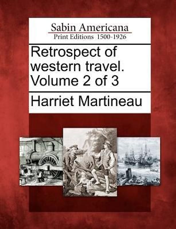 Retrospect of Western Travel. Volume 2 of 3
