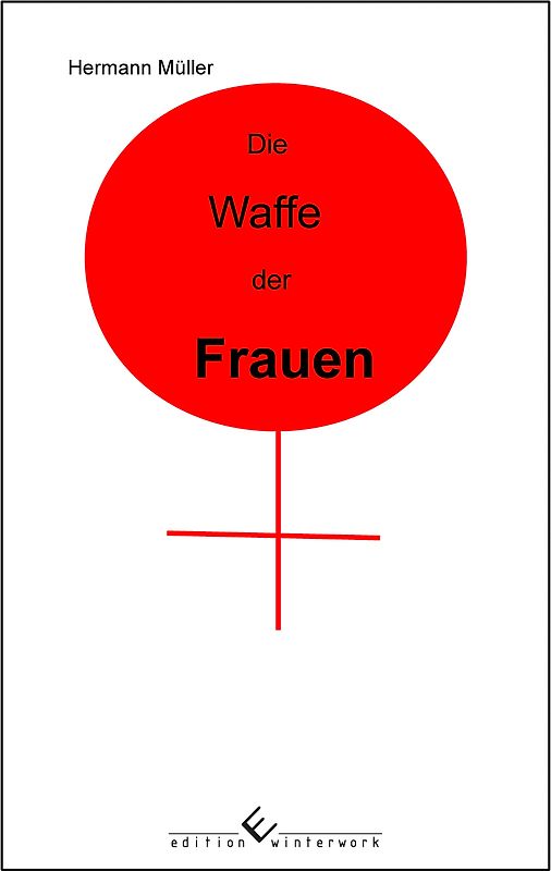 Die Waffe der Frauen