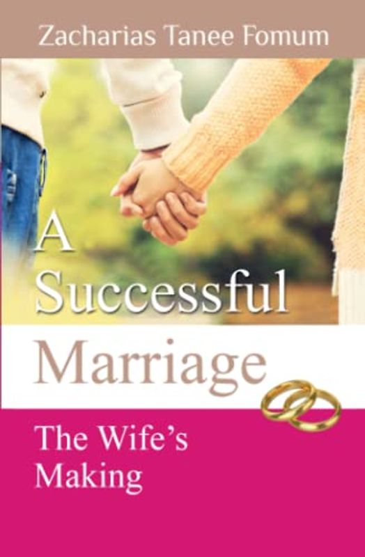 A Successful Marriage: The wife's making (God, Sex and You, Band 6)