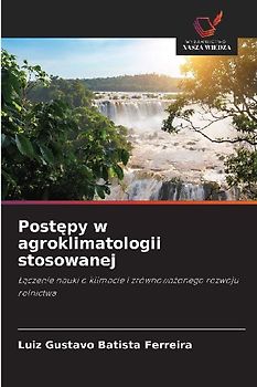 Post¿py w agroklimatologii stosowanej