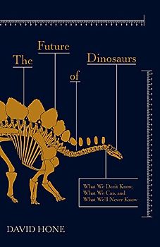 The Future of Dinosaurs
