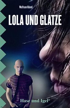 Lola und Glatze
