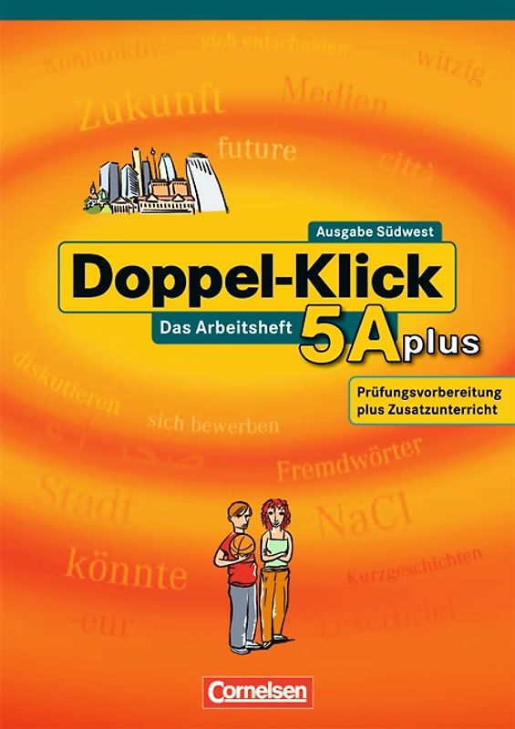 Doppel-Klick - Südwest / Band 5 - Arbeitsheft A plus mit Lösungen (Werkrealschule)
