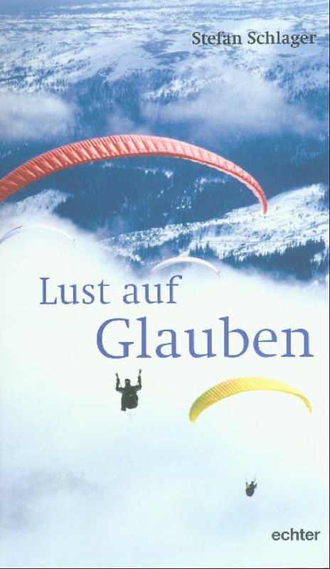 Lust auf Glauben