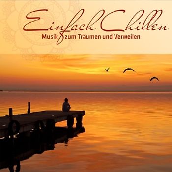 Various - Einfach Chillen-Musik Zum Träumen Und Verweilen