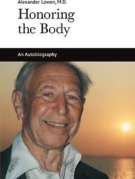Honoring the Body - Lowen, Alexander