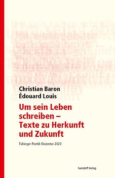 Um sein Leben schreiben - Texte zu Herkunft und Zukunft