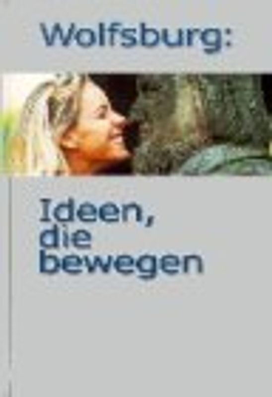 Wolfsburg: Ideen, die bewegen