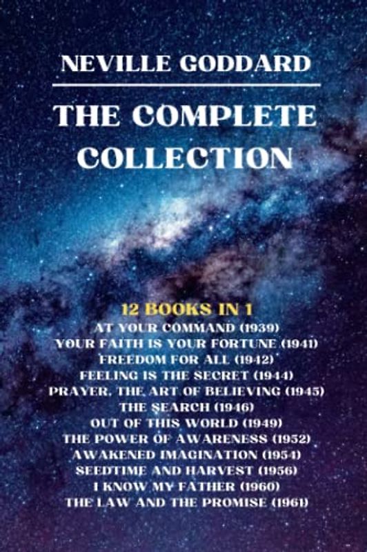 Neville Goddard - The Complete Collection - 12 books in 1