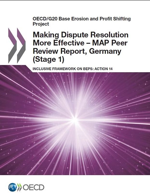 Making Dispute Resolution More Effective – MAP Peer Review Report, Germany (Stage 1) Inclusive Framework on BEPS: Action 14