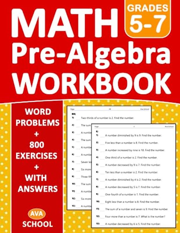 Pre Algebra Word Problems Workbook For Grades 5-7: Pre Algebra Word Problems Practice Workbook For 5th, 6th Grade and 7th Grade With More 800 ... Worksheets For homeschooling or Classroom