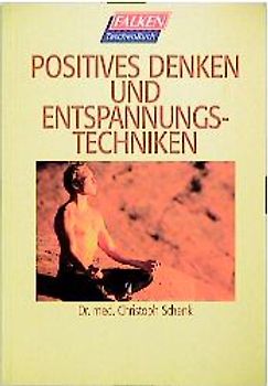Positives Denken und Entspannungstechniken