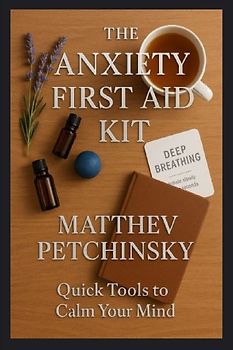 The Anxiety First Aid Kit