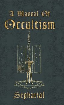 A Manual of Occultism