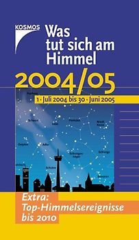 Was tut sich am Himmel 2004/05. 1.Juli 2004 bis 30.Juni 2005