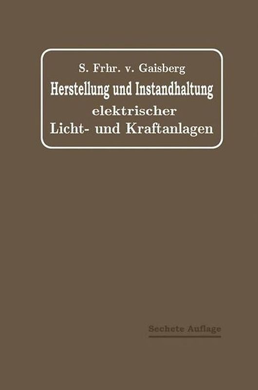 Herstellung und Instandhaltung Elektrischer Licht- und Kraftanlagen