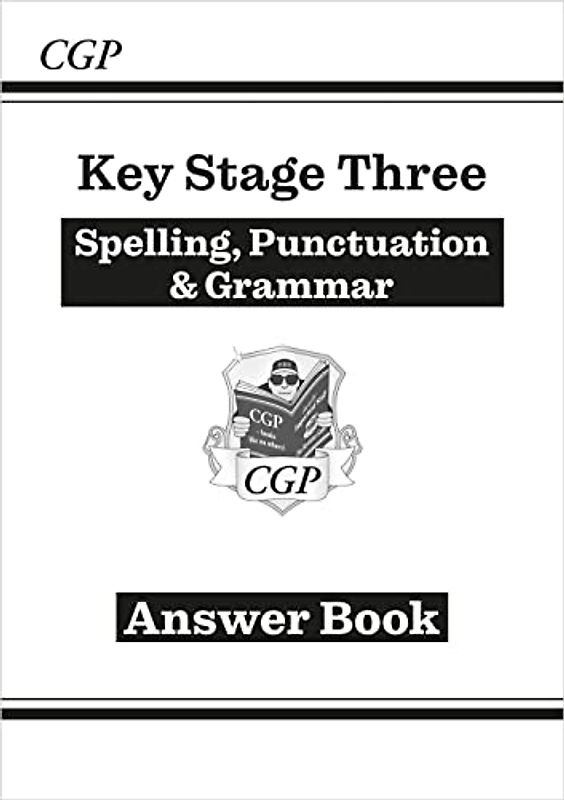 New KS3 Spelling, Punctuation & Grammar Answers (for Workbook) (CGP KS3 Workbooks)