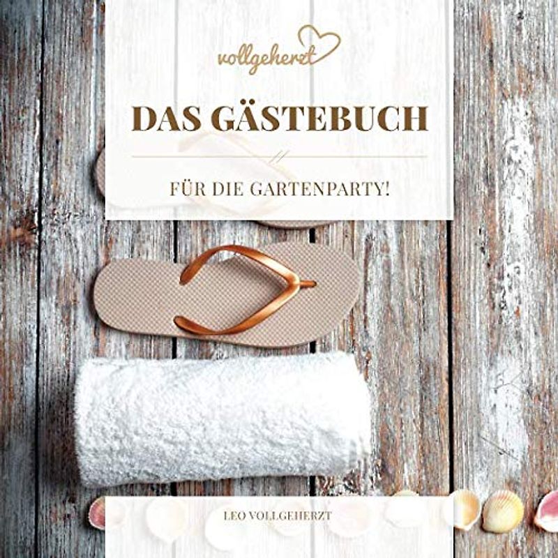 vollgeherzt: Das Gästebuch für die Gartenparty!