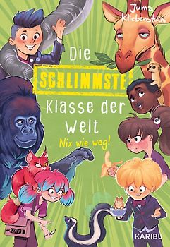 Die schlimmste Klasse der Welt (Band 5) – Nix wie weg!